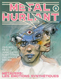 Métal Hurlant n.5 : Métavers, Les émotions synthétiques