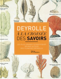 Deyrolle, à la croisée des savoirs - les plus grands scientifiques réunis autour des planches Deyrolle