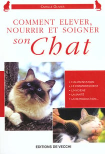 Comment elever nourrireduquer son chat