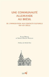 Une communauté allemande au Brésil - de l'immigration aux contacts culturels XIXe-XXe siècle