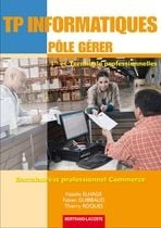 Pôle gérer - tp informatique - bac pro commerce - manuel de l'élève
