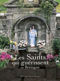 Les saints guérissent en bretagne