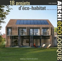 Archi écologique : 18 projets d'éco-habitat