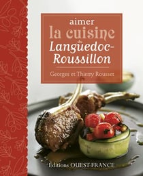 Aimer la cuisine du Languedoc-Roussillon