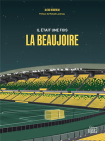 Il était une fois La Beaujoire : 1984-2024