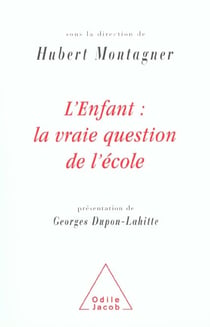 L'enfant - la vraie question de l'école