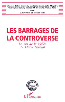 Les barrages de la controverse - le cas de la vallée du fleuve sénégal