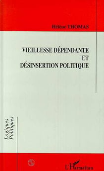 Vieillesse dependante et desinsertion politique