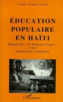 Education populaire en Haïti : Rapport des "Ti Kominote Legliz" et des organisations populaires