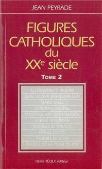 Figures catholiques du XX siècle Tome 2