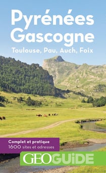 GEOguide : Pyrénées Gascogne - Toulouse, Pau, Auch, Foix