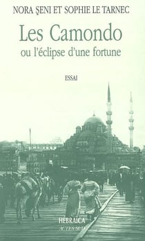 Les Camondo ou l'éclipse d'une fortune