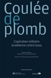Coulée de plomb - l'opération militaire israélienne contre Gaza