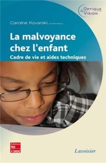 La malvoyance chez l'enfant - cadre de vie et aides techniques
