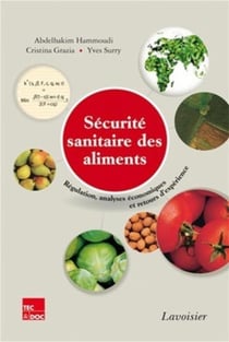 Sécurité sanitaire des aliments - régulation, analyses économiques et retours d'expérience
