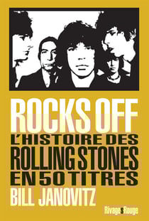Rocks off - l'histoire des Rolling Stones en 50 titres
