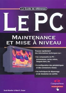 Le pc - maintenance et mise a niveau