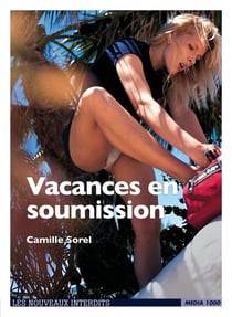 Les nouveaux interdits : vacances en soumission