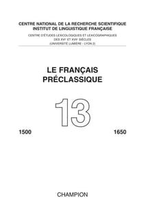 Le francais préclassique t.13 (1500-1650)