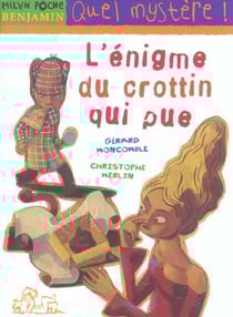 Les enquêtes fabuleuses du fameux Félix File-Filou Tome 3 : l'énigme du crottin qui pue