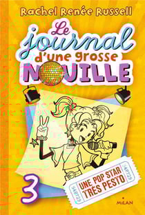 Le journal d'une grosse nouille Tome 3 : une pop star très pesto