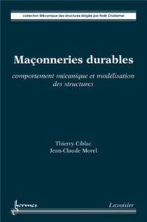 Maçonneries durables. Comportement mécanique et modélisation des structures : comportement mécanique et modélisation des structures