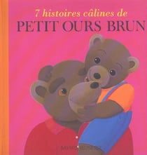 7 histoires câlines de petit ours brun