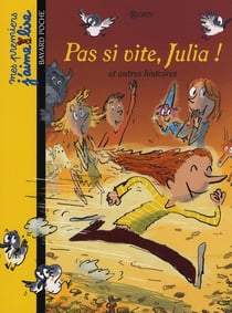 Pas si vite julia et autres histoires