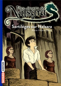 Les dragons de Nalsara Tome 8 : sortilèges sur Nalsara