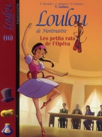 Loulou de Montmartre t.16 - les petits rats de l'opéra