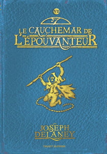 L'épouvanteur Tome 7 : le cauchemar de l'épouvanteur