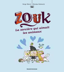 Zouk Tome 13 : la sorcière qui aimait les animaux