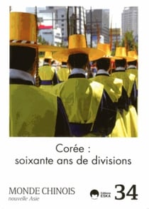MONDE CHINOIS N?34 COREE SOIXANTE ANS DE DIVISIONS