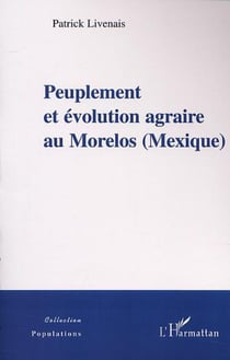 Peuplement et evolution agraire au morelos (mexique)