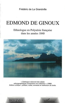 Edmond de Ginoux - ethnologue en Polynésie française dans les années 1840