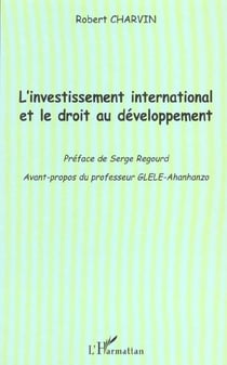 L'INVESTISSEMENT INTERNATIONAL ET LE DROIT AU DÉVELOPPEMENT