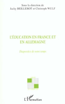 L'éducation en France et en Allemagne : Diagnostics de notre temps