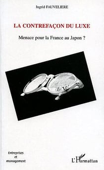 La contrefaçon du luxe : Menace pour la France au Japon ?