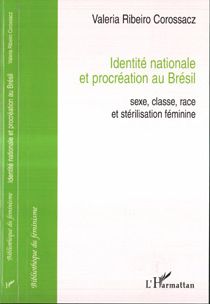 Identité nationale et procréation au Brésil : Sexe, classe, race et stérilisation féminine