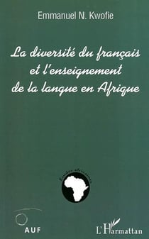 La diversité du français et l'enseignement de la langue en Afrique