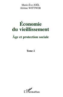Economie du vieillissement : Tome 2