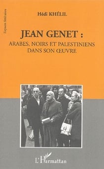 Jean Genet: Arabes, Noirs et Palestiniens