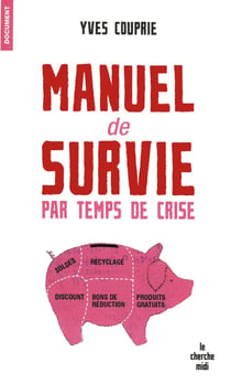 Manuel de survie par temps de crise