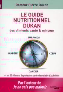 Le guide nutritionnel Dukan des aliments santé et minceur