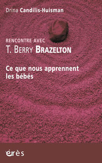 Rencontre avec : T. Berry Brazelton - ce que nous apprennent les bébés