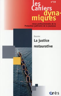 Les cahiers dynamiques n.59 : la justice restaurative