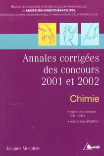 Annales corriges des concours 2001 et 2002 - chimie