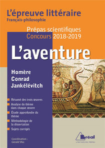 Français-philosophie - l'aventure - Homère, Conrad, Jankélévitch - prépas scientifiques (concours 2018/2019)