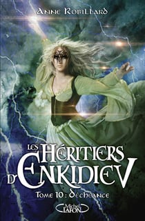 Les héritiers d'Enkidiev Tome 10 : déchéance