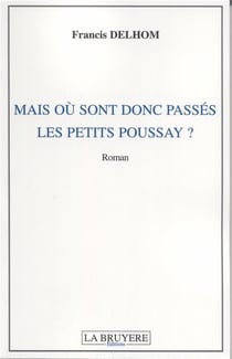Mais où sont donc passés les petits Poussay ?